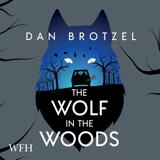 The Wolf in the Woods, Dan Brotzel