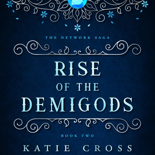Rise of the Demigods, Katie Cross