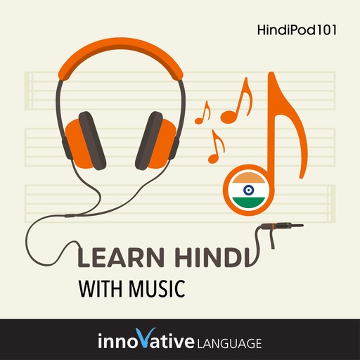 Learn Hindi With Music, Innovative Language Learning LLC