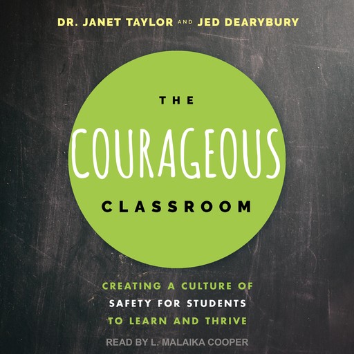 The Courageous Classroom, Janet Taylor, Jed Dearybury