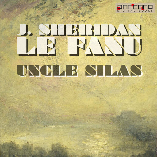 Uncle Silas, Joseph Sheridan Le Fanu