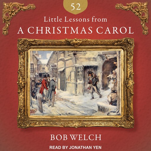 52 Little Lessons from a Christmas Carol, Bob Welch