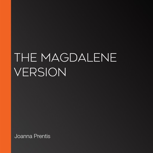 The Magdalene Version, Stuart Wilson, Joanna Prentis