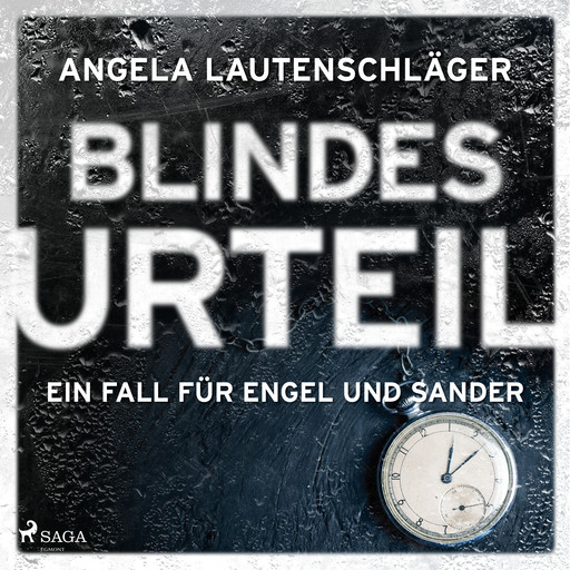 Blindes Urteil (Ein Fall für Engel und Sander, Band 4), Angela Lautenschläger