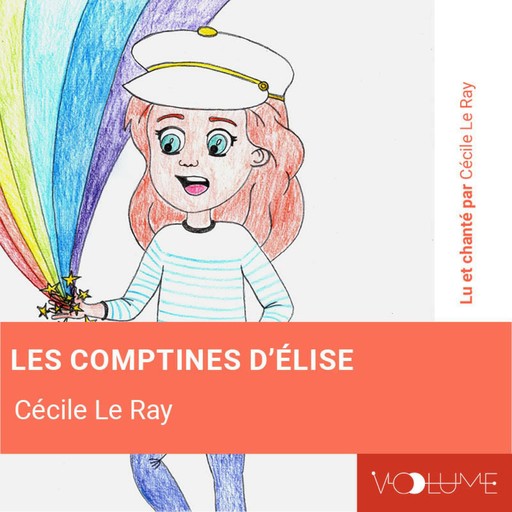 Les Comptines d'Elise, Cécile Le Ray