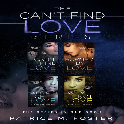 The Can't Find Love Series: New Adult Romance, Patrice M Foster