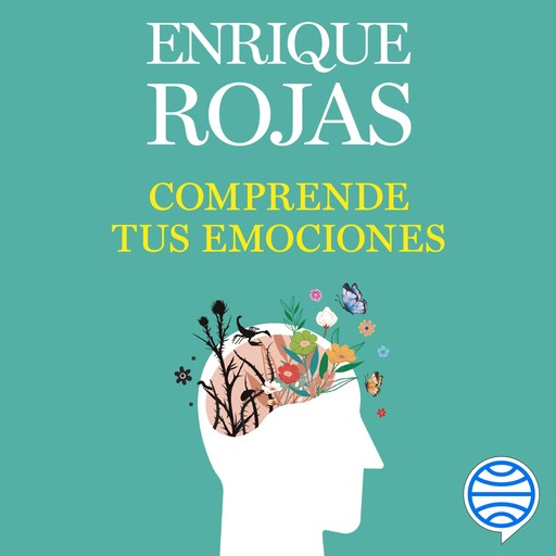 Comprende tus emociones, Enrique Rojas