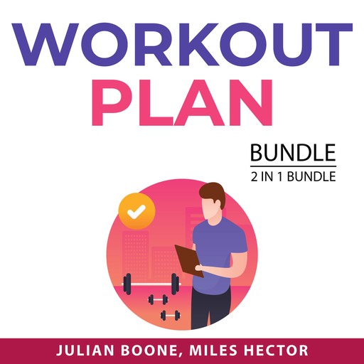 Workout Plan Bundle, 2 in 1 Bundle, Miles Hector, Julian Boone