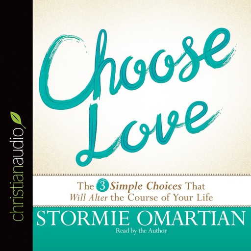Choose Love, Stormie Omartian