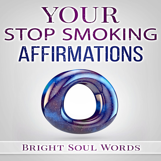 Your Stop Smoking Affirmations, Bright Soul Words