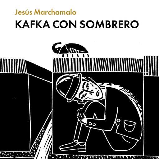 Kafka con sombrero, Jesús Marchamalo