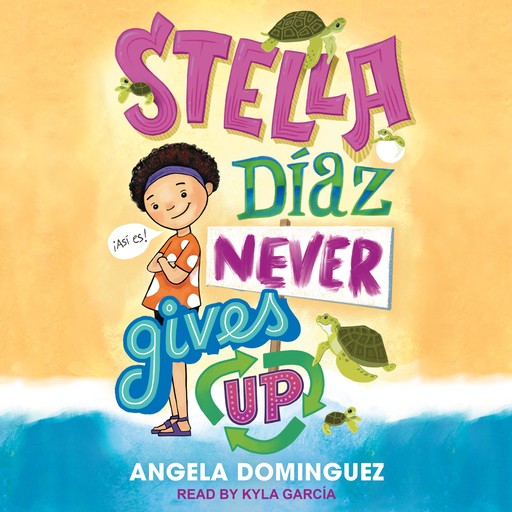 Stella Díaz Never Gives Up, Angela Dominguez