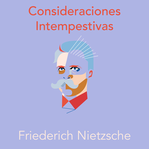 Consideraciones Intempestivas, Friederich Nietzsche