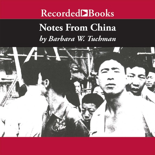 Notes From China, Barbara Tuchman