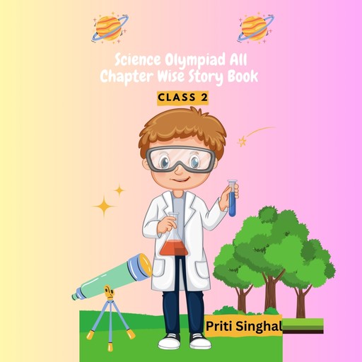 Science Olympiad All Chapter Wise Story Book Class 2, Priti Singhal