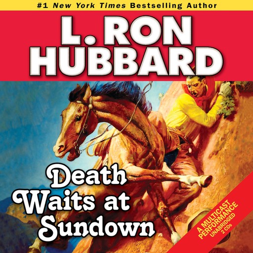 Death Waits at Sundown: A Wild West Showdown Between the Good, the Bad, and the Deadly, L.Ron Hubbard