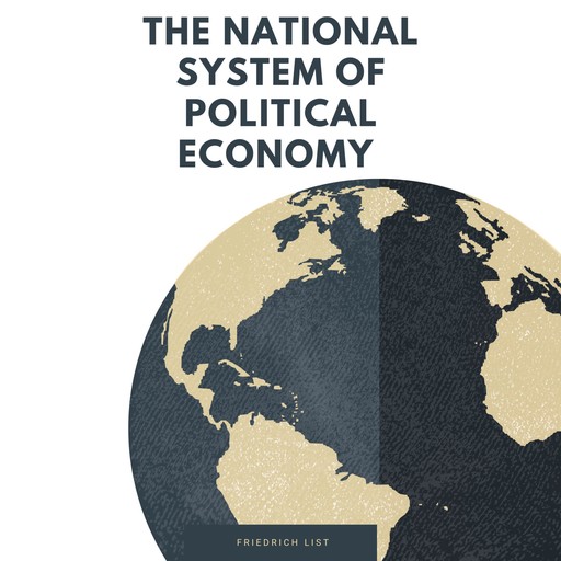 The National System of Political Economy, Friedrich List