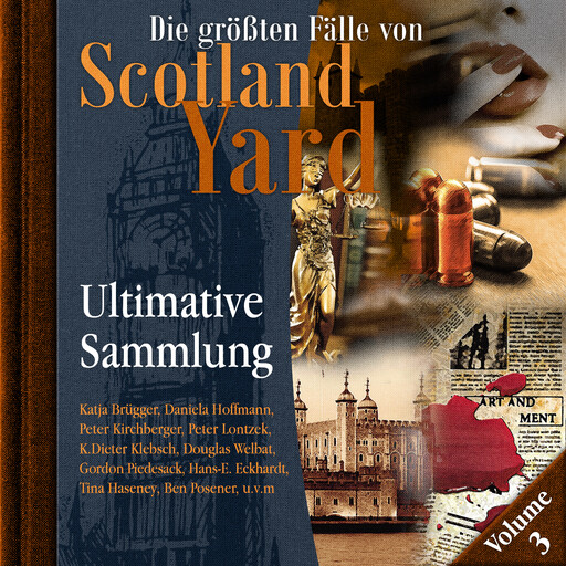 Die größten Fälle von Scotland Yard, Ultimative Sammlung Volume 3 (ungekürzt), Andreas Masuth