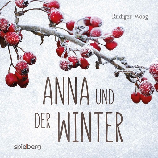 Anna und der Winter, Rüdiger Woog