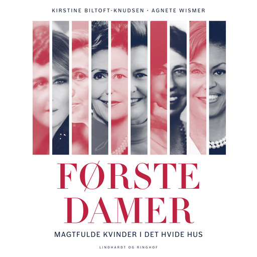 Førstedamer - Magtfulde kvinder i Det Hvide Hus, Agnete Madelaine Kirck Wismer, Kirstine Biltoft-Knudsen