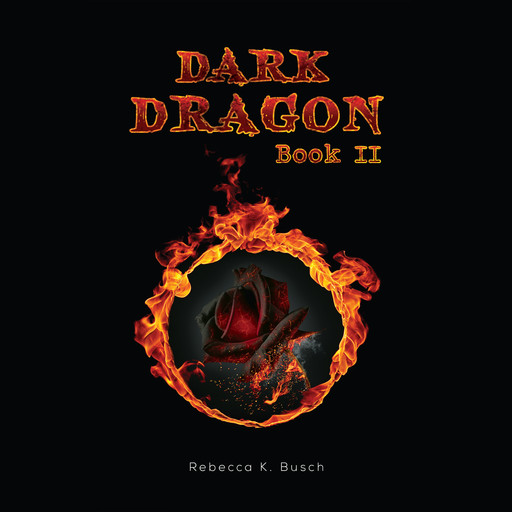 Dark Dragon, Rebecca K. Busch