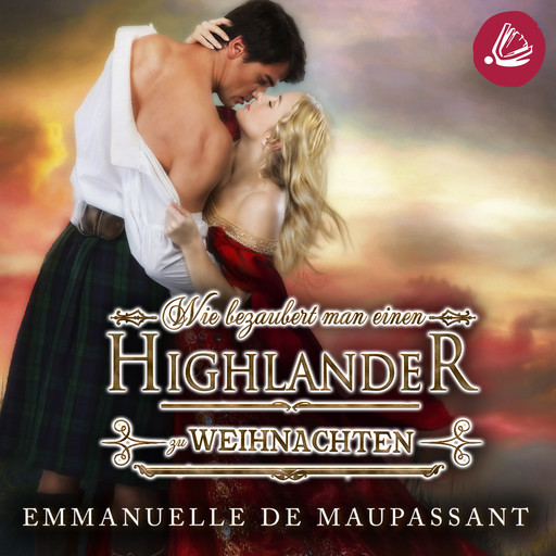 Wie bezaubert man einen Highlander zu Weihnachten, Emmanuelle de Maupassant