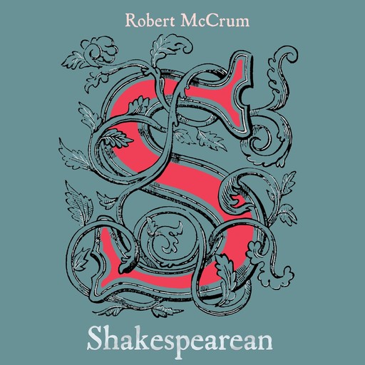 Shakespearean, Robert McCrum