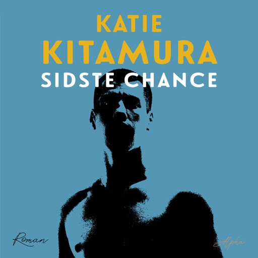 Sidste chance, Katie Kitamura