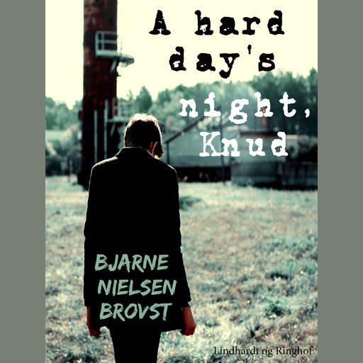 A hard day's night, Knud!, Bjarne Nielsen Brovst