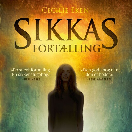 Sikkas Fortælling, Cecilie Eken