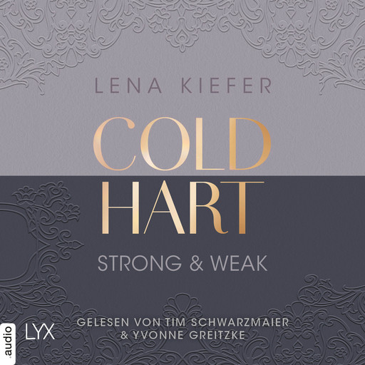 Coldhart - Strong & Weak - Coldhart, Teil 1 (Ungekürzt), Lena Kiefer