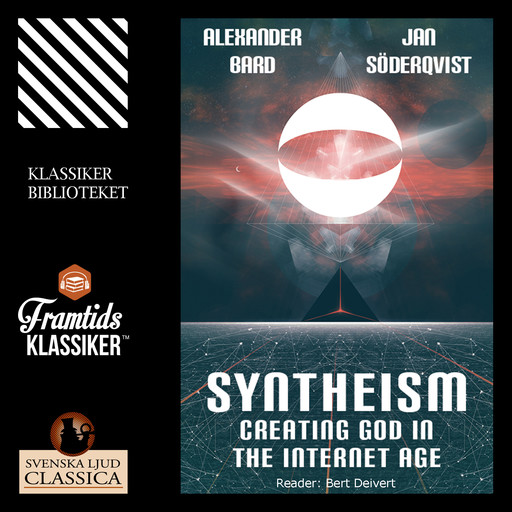 Syntheism - Creating God in The Internet Age, Alexander Bard, Jan Soderqvist