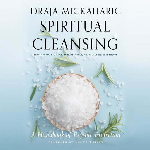 Spiritual Cleansing, Draja Mickaharic, Lilith Dorsey