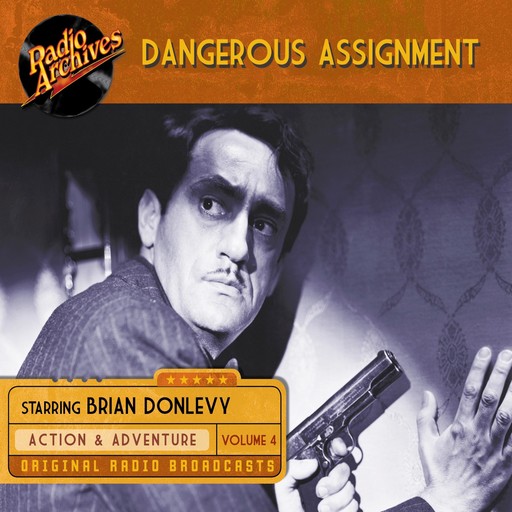 Dangerous Assignment, Volume 4, NBC Radio