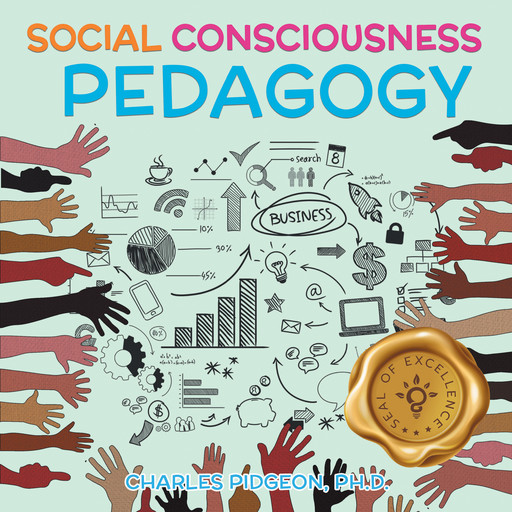 Social Consciousness Pedagogy, Charles Pidgeon PH.D.