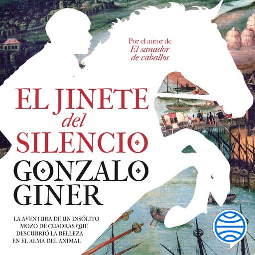 El jinete del silencio, Gonzalo Giner