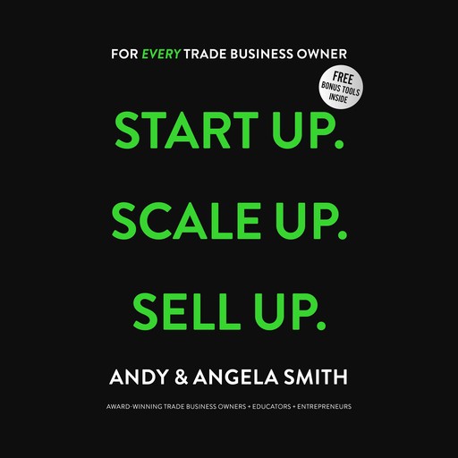 Start Up. Scale Up. Sell Up., Andy Smith, Angela Smith