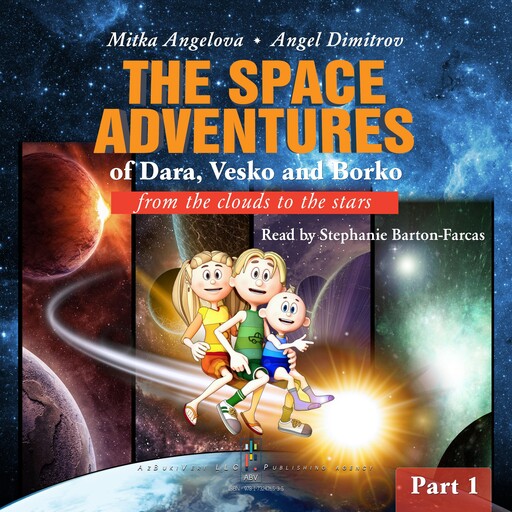 GREAT-GRANDMA MITTIE’S LETTERS: THE SPACE ADVENTURES OF DARA, VESKO, AND BORKO, Mitka Angelova