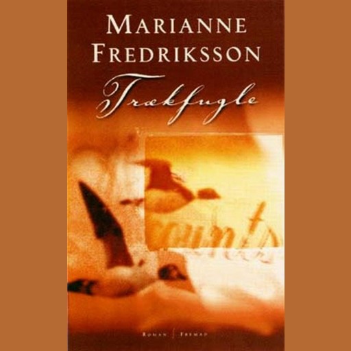 Trækfugle, Marianne Fredriksson