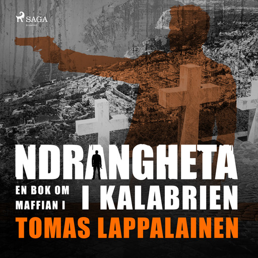 Ndrangheta - en bok om maffian i Kalabrien, Tomas Lappalainen