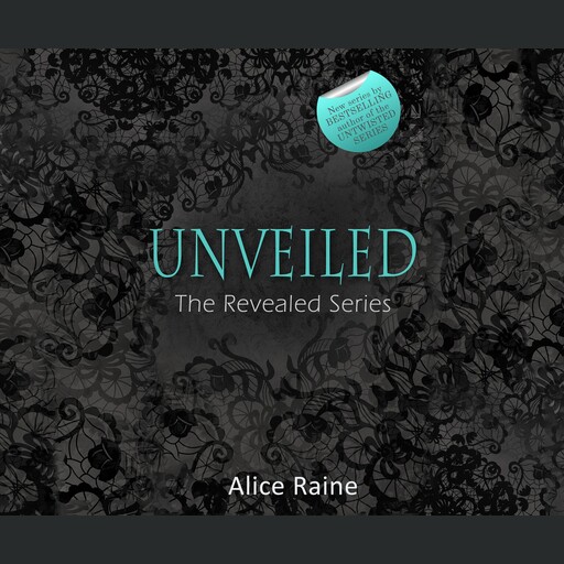 Unveiled, Alice Raine