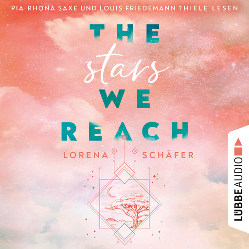 The stars we reach - Emerald Bay, Teil 1 (Ungekürzt), Lorena Schäfer