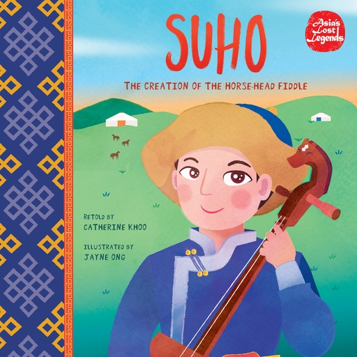 Suho: The Creation of the Horse-head Fiddle, Catherine Khoo