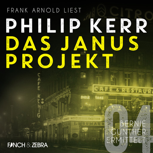 Das Janus Projekt - Bernie Gunther ermittelt, Band 4 (ungekürzte Lesung), Philip Kerr