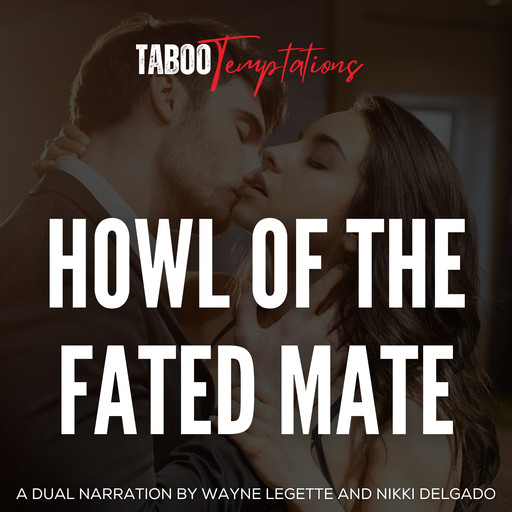 Howl of the Fated Mate, Taboo Temptations