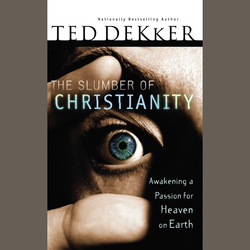 The Slumber of Christianity, Ted Dekker
