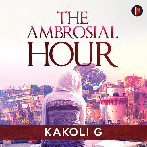 The Ambrosial Hour, G Kakoli
