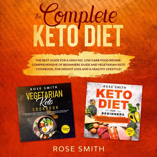 The Complete Keto Diet, Rose Smith