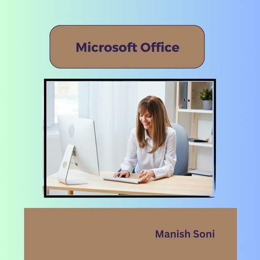 Microsoft Office, Manish Soni