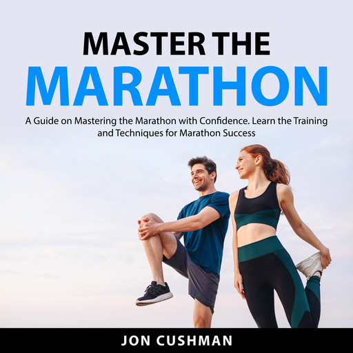 Master the Marathon, Jon Cushman